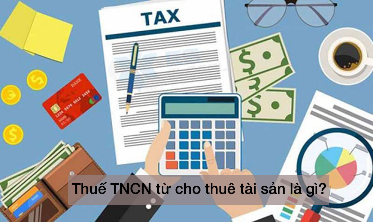 thuế tncn từ cho thuê tài sản